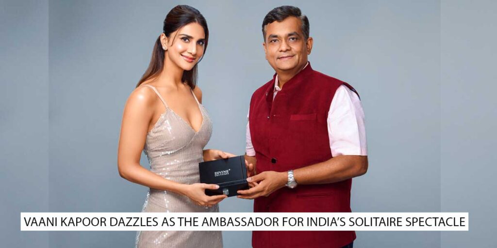 Vaani Kapoor Dazzles as the Ambassador for India’s Solitaire Spectacle